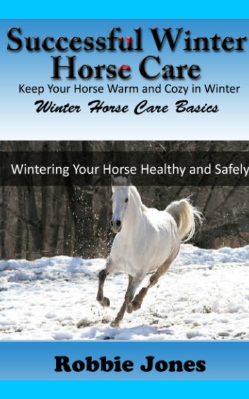 View Successful Winter Horse Care by Robbie Jones