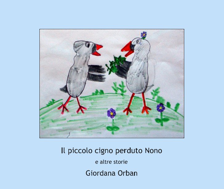 View Il piccolo cigno perduto Nono by Giordana Orban