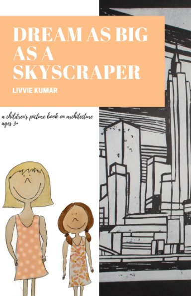 DREAM AS BIG AS A SKYSCRAPER nach Livvie Kumar anzeigen