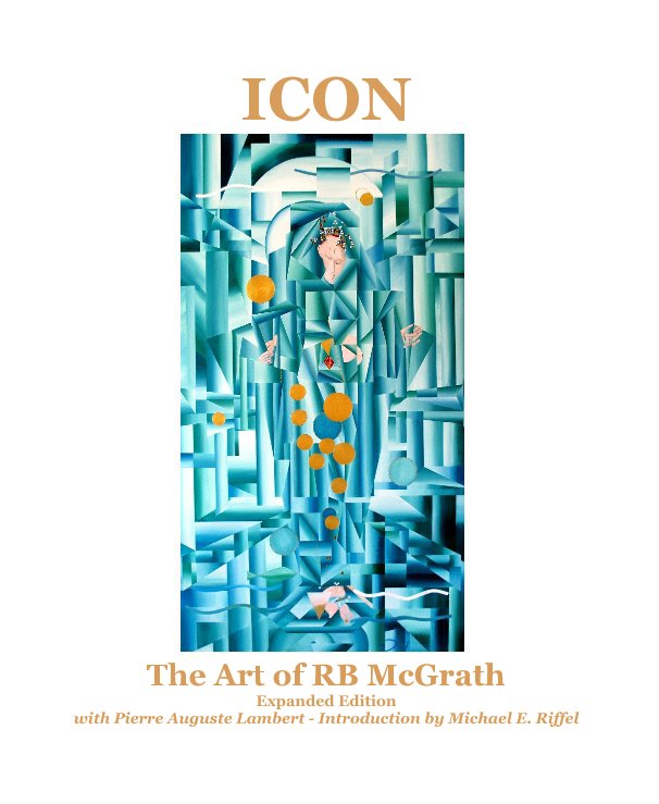 View ICON The Art of RB McGrath by Pierre Auguste Lambert with Introduction by Micheal E. Riffel