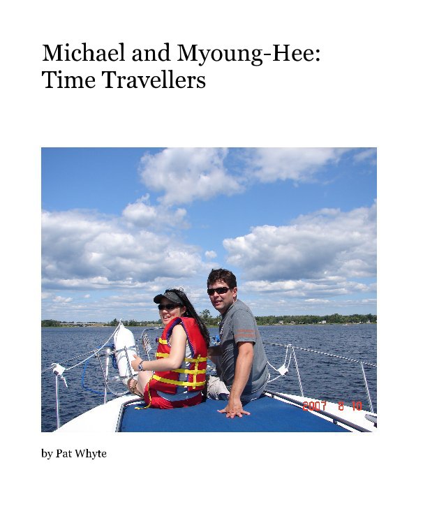 Ver Michael and Myoung-Hee: Time Travellers por Pat Whyte