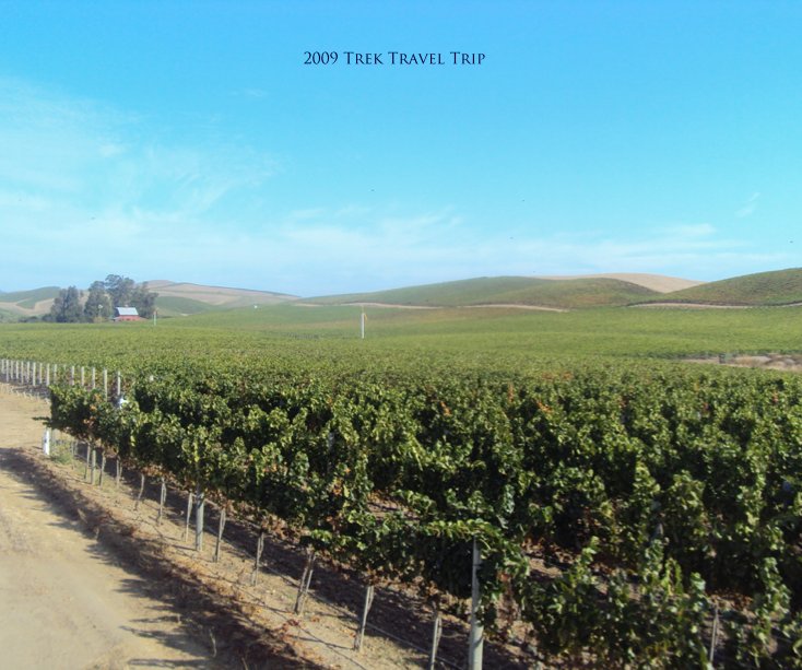 View California Wine Country 09/27/09 by Trek Travel