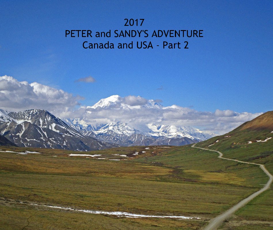 Visualizza 2017 PETER and SANDY'S ADVENTURE Canada and USA - Part 2 di Peter Burns
