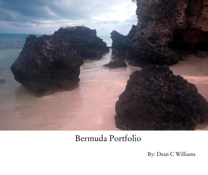 View Bermuda Portfolio by By: Dean C Williams