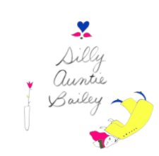 Silly Auntie Bailey book cover