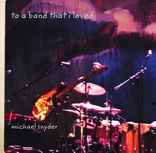 Ver to a band that i loved por michael snyder