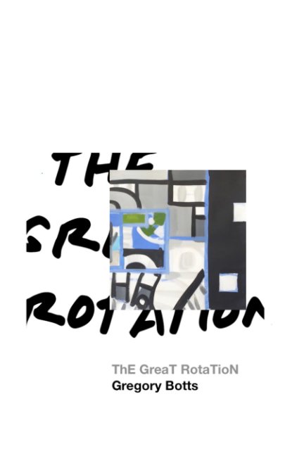 View The Great Rotation by Gregory Botts