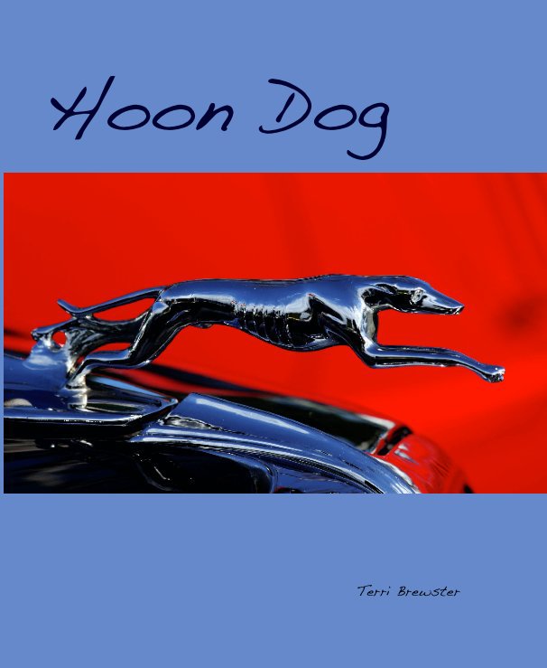 View Hoon Dog by Terri Brewster