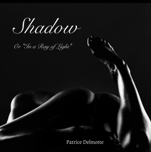 View Shadow - Collection Mini - 18x18 cm - Hard cover by Patrice Delmotte