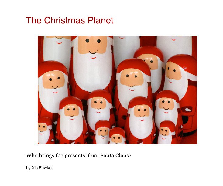 View The Christmas Planet by Xis Fawkes