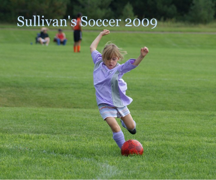 Ver Sullivan's Soccer 2009 por Mary Phillips