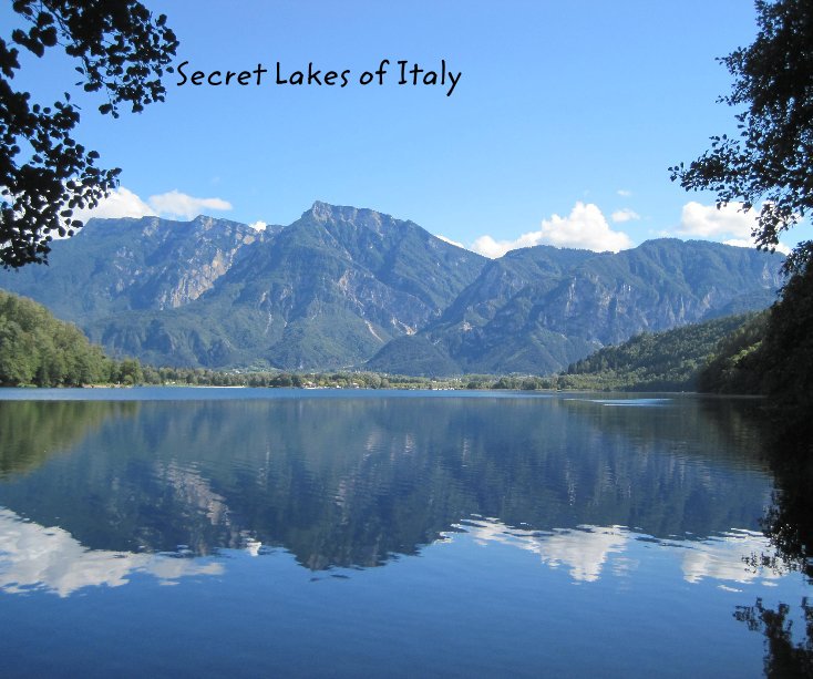 View Secret Lakes of Italy by Jenny Clark