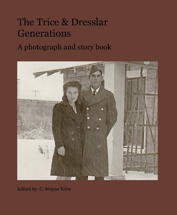 Ver The Trice and Dresslar Generations por Edited by: C. Wayne Trice