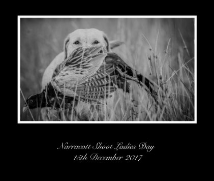 Narracott Shoot Ladies Day 15th December 2017 book cover