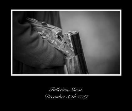Fullerton Shoot December 30th 2017 book cover