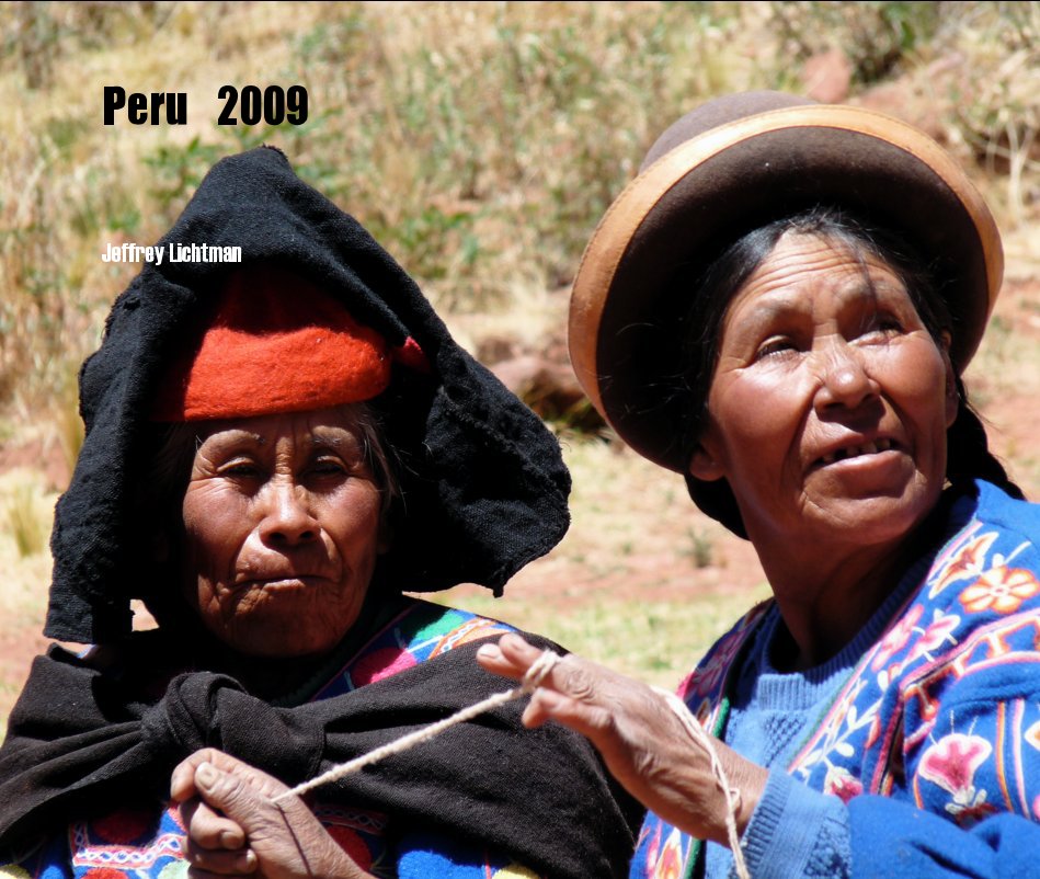 View Peru 2009 by Jeffrey Lichtman