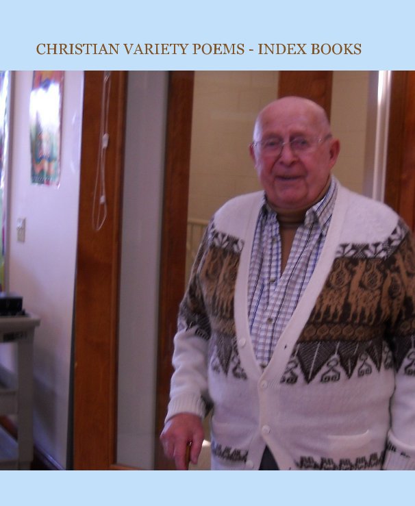 View CHRISTIAN VARIETY POEMS - INDEX BOOKS by ELROY ERNST