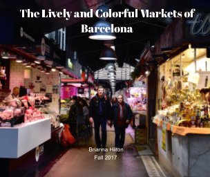 The Lively and Colorful Markets of Barcelona book cover