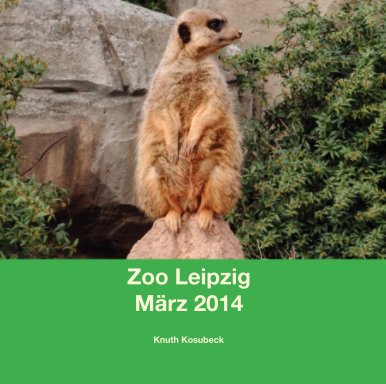 Zoo Leipzig März 2014 book cover
