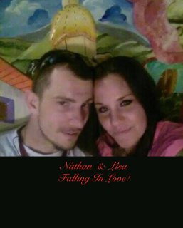 Nathan  &  Lisa Falling In Love! book cover