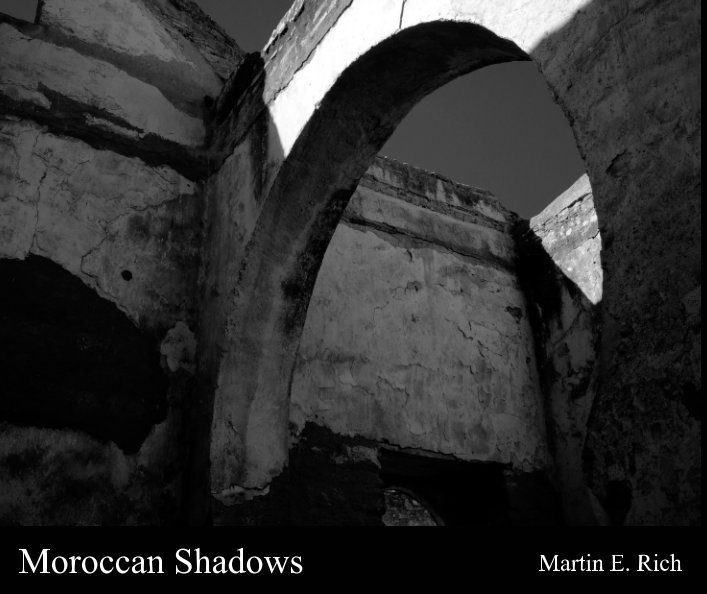 View Moroccan Shadows by Martin E. Rich