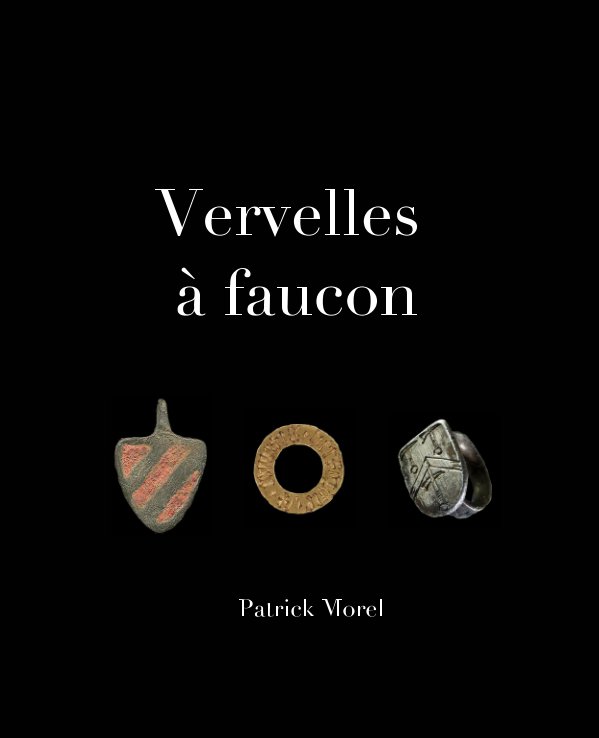 View Vervelles à faucon by Patrick Morel