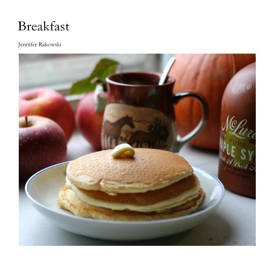 Ver Breakfast por Jennifer Rakowski