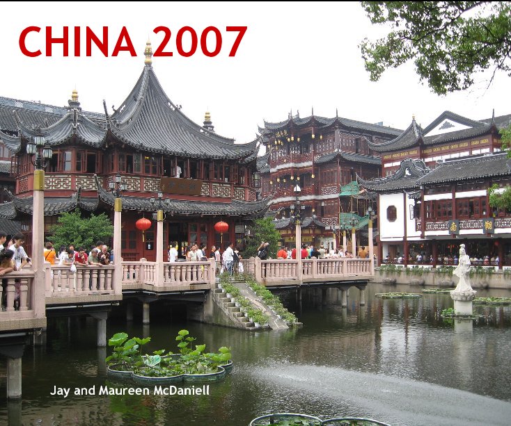 CHINA 2007 nach Jay and Maureen McDaniell anzeigen