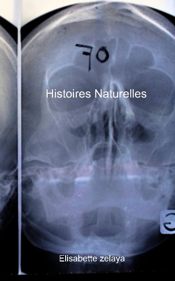 View Histoires Naturelles by Elisabette Zelaya