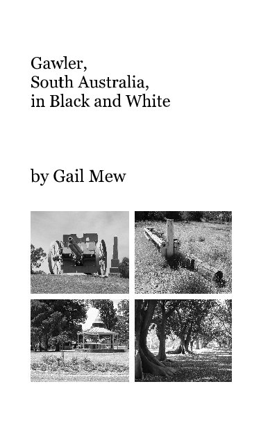 View Gawler, South Australia, in Black and White by Gail Mew
