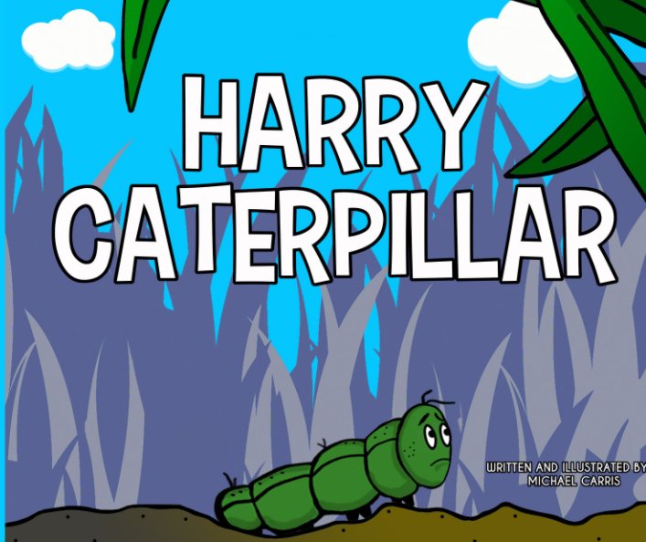 View Harry Caterpillar by Michael Carris