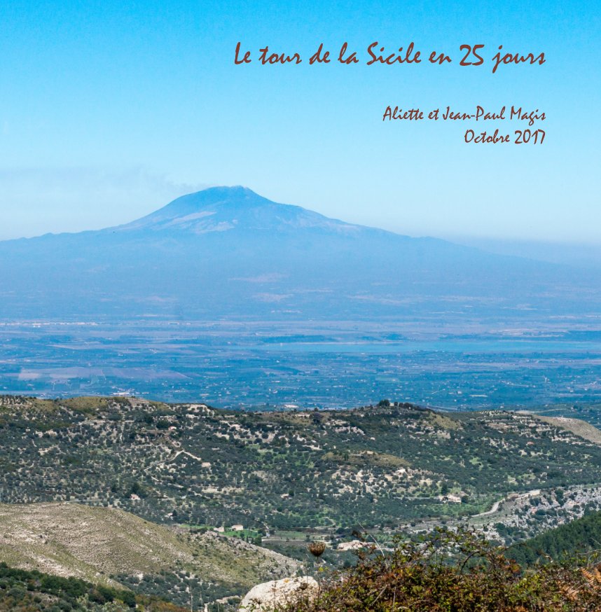 View Le tour de la Sicile en 25 jours by Jean-Paul Magis