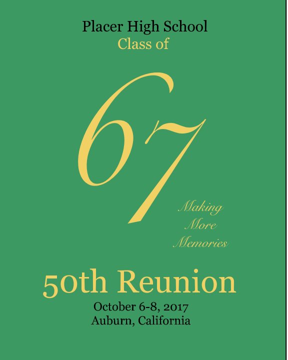 Bekijk Placer High School, Class of 67 50th Reunion op 50th Reunion Committee