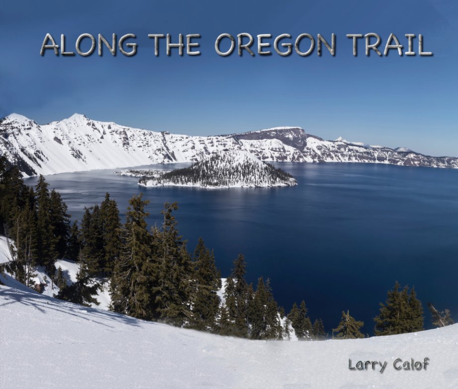 View Along the Oregon Trail by Larry Calof