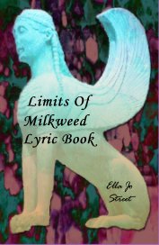 Limits Of Milkweed Lyric Book book cover
