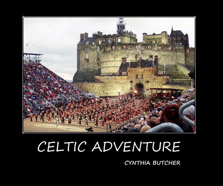 View CELTIC ADVENTURE CYNTHIA BUTCHER by CYNTHIA BUTCHER
