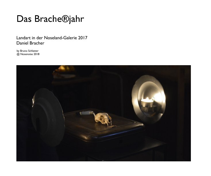View Das Brache®jahr by Bruno Schlatter
