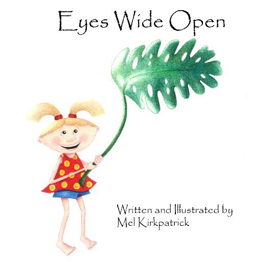 View Eyes Wide Open by Mel Kirkpatrick