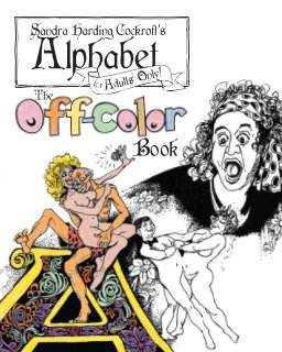 Sandra Cockroft Harding's Adult Alphabet Off-Color Book book cover