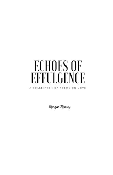 Visualizza Echoes of Effulgence di Morgan Massey