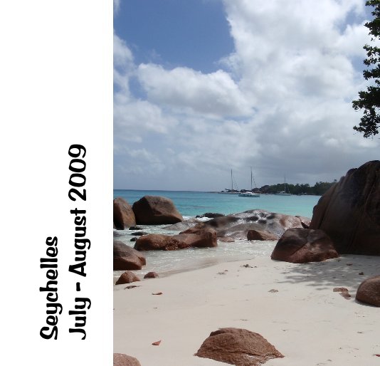 View Seychelles July - August 2009 by Capt. Larry Stroup