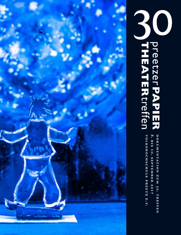 Ver 30 Preetzer Papiertheatertreffen por Marlis Sennewald (Hrsg.)