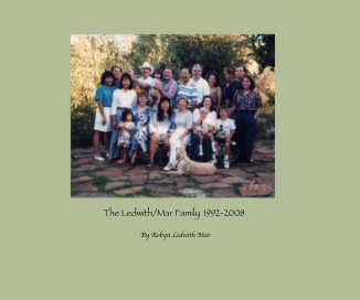 The Ledwith/Mar Family 1992-2008 book cover