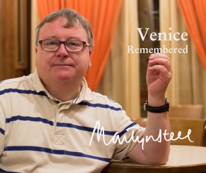 View Venice Remembered by Martyn Steel