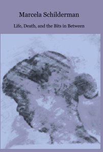 Life, Death and the Bits in Between book cover