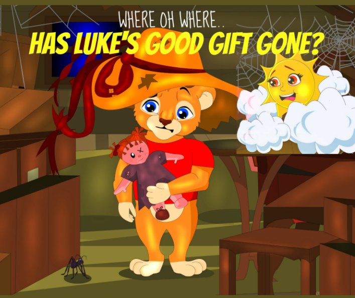 View Where Oh Where Has Luke's Good Gift Gone? by Luke Lion Series
