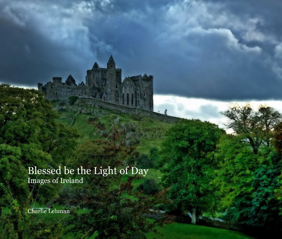 View Blessed be the Light of Day by Charlie Lehman