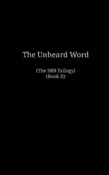 View The Unheard Word
(The SBB Trilogy, Book II) by S. Sullivan, tug