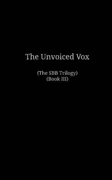 View The Unvoiced Vox
(The SBB Trilogy, Book III) by S. Sullivan, tug