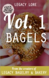 Legacy Lore Volume 1 Bagels book cover